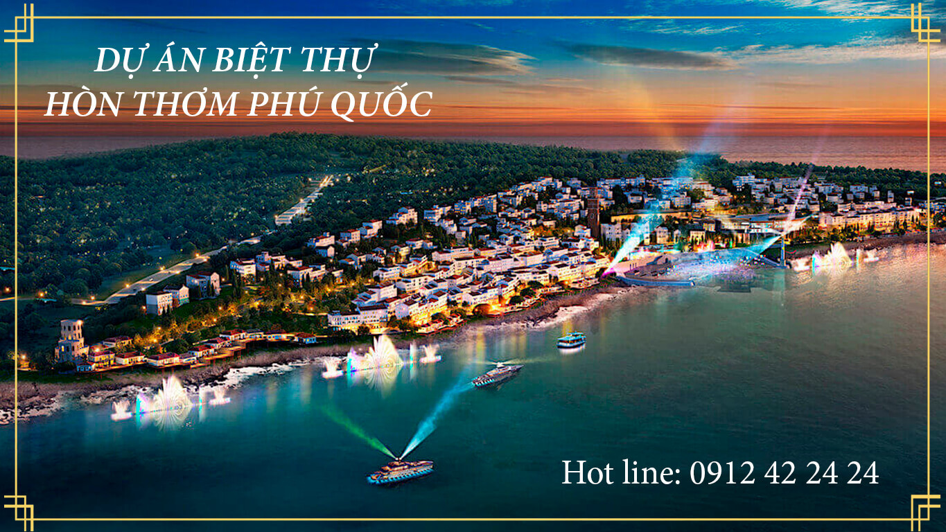 Dự Án Biệt thự Hòn Thơm Phú Quốc
