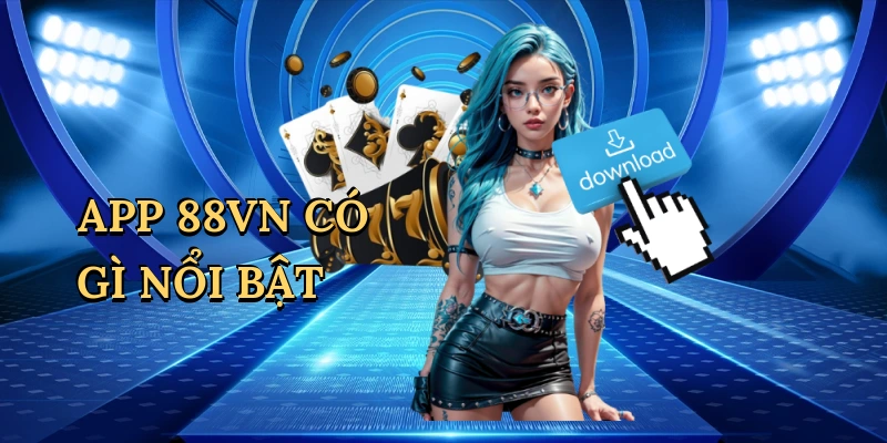 App 88VN có gì nổi bật