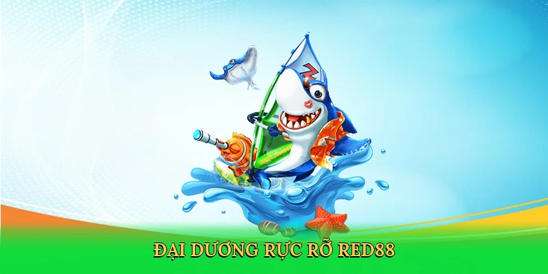 Mẹo Săn Cá Red88 – Hành Trình Thống Trị Đại Dương Kịch Tính