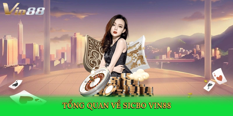 tong-quan-ve-sicbo-vin88-2