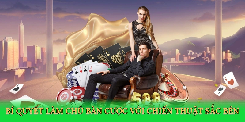 Bí quyết làm chủ bàn cược với chiến thuật sắc bén