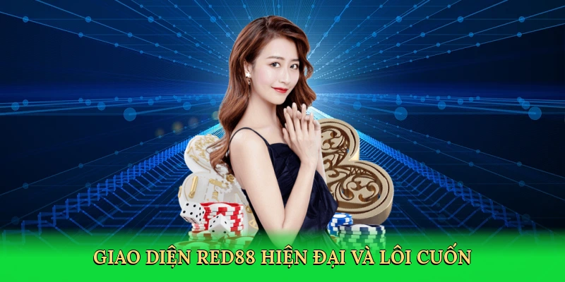 Giao diện Red88 hiện đại và lôi cuốn