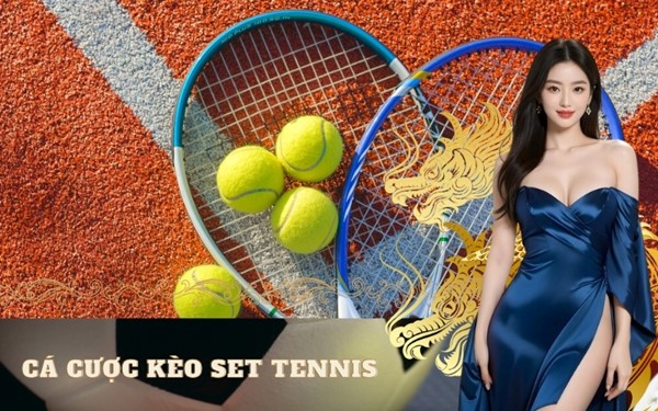 Cá cược kèo set Tennis