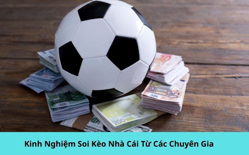 Kinh Nghiệm Soi Kèo Nhà Cái Từ Các Chuyên Gia