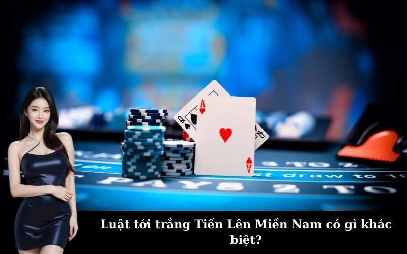 Các Trường Hợp tới trắng trong tiến lên Bạn Cần Biết