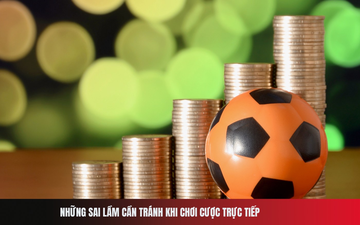 Những sai lầm cần tránh khi chơi cược trực tiếp
