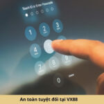 An toàn tuyệt đối tại VX88