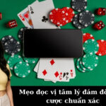 Mẹo đọc vị tâm lý đám đông cá cược chuẩn xác