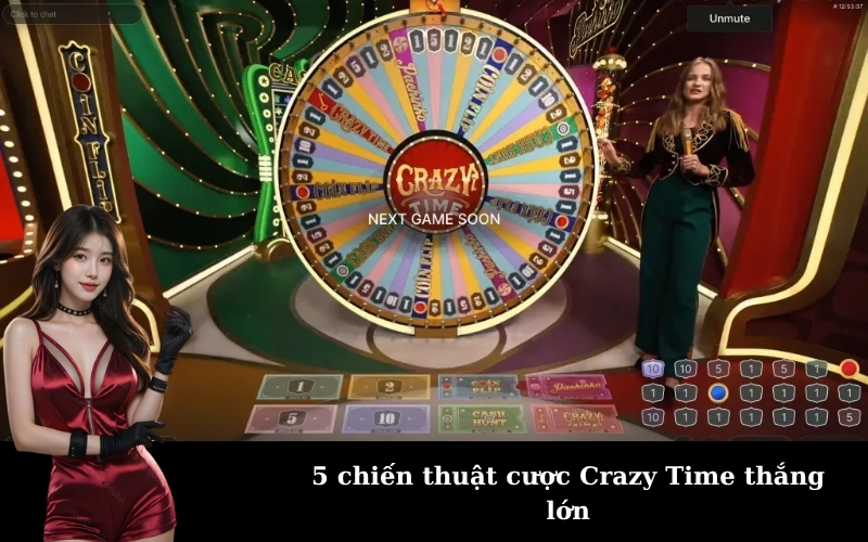 5 chiến thuật cược Crazy Time thắng lớn