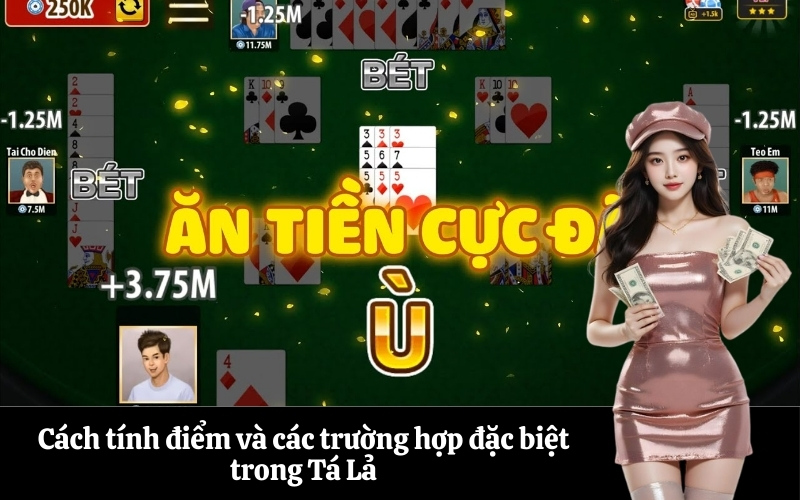 Cách tính điểm và các trường hợp đặc biệt trong Tá Lả