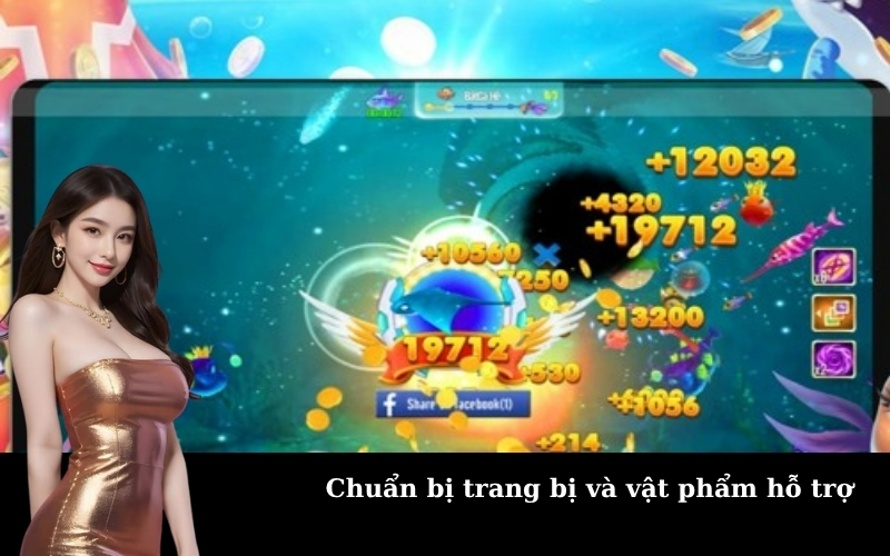 Chuẩn bị trang bị và vật phẩm hỗ trợ