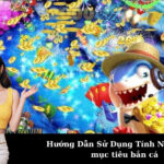 Hướng Dẫn Sử Dụng Tính Năng khóa mục tiêu bắn cá