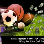 Kinh Nghiệm Cược Trực Tiếp (In-play) Bóng Đá Hiệu Quả 2025