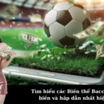 Tìm hiểu các Biến thể Baccarat phổ biến và hấp dẫn nhất hiện nay