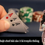 Tìm hiểu luật chơi bài cào 3 lá truyền thống